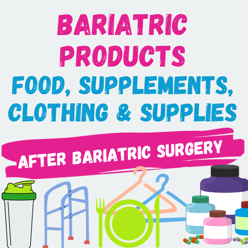 bariatric products: foods, supplements, and equipment for after surgery