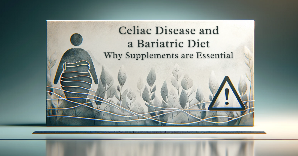 Celiac Disease and a Bariatric Diet