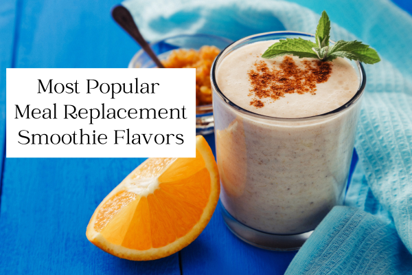 most popular meal replacement smoothie flavors