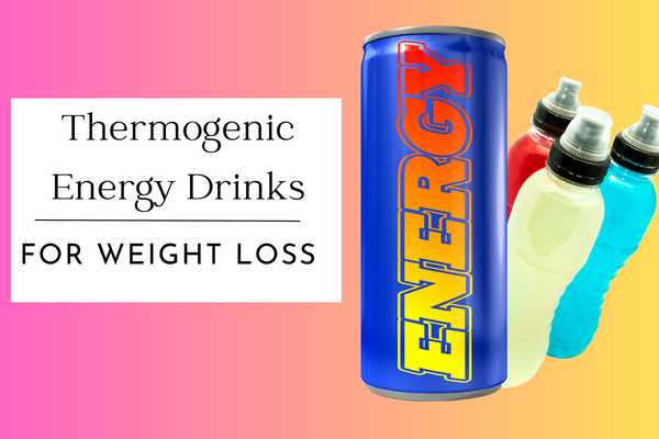 thermogenic energy drinks for weight loss