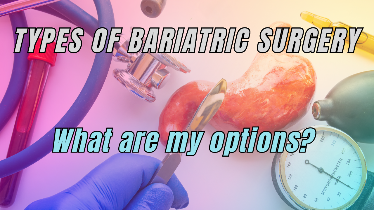 Types of Bariatric Surgery