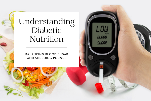 Diabetic Nutrition for Weight Loss
