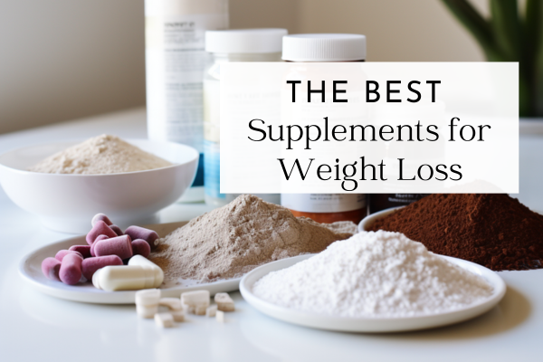 the best supplements for weight loss