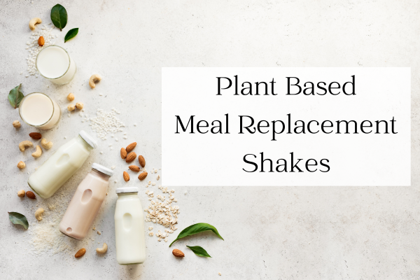 the best plant based meal replacement shakes
